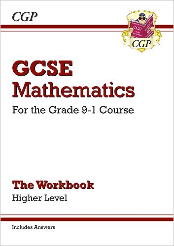 New GCSE Maths Workbook: Higher - for the Grade 9-1 Course (includes Answers)