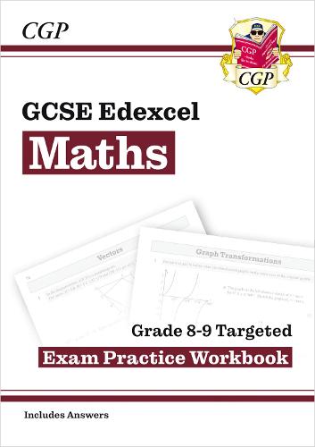 New GCSE Maths Edexcel Grade 9 Targeted Exam Practice Workbook (includes Answers)