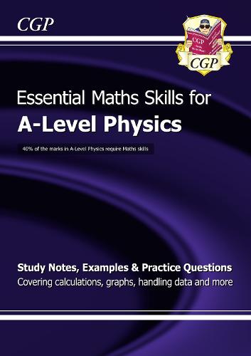 New 2015 A-Level Physics: Essential Maths Skills