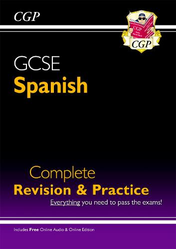 GCSE Spanish Complete Revision & Practice (with CD & Online Edition) - Grade 9-1 Course (CGP GCSE Spanish 9-1 Revision)