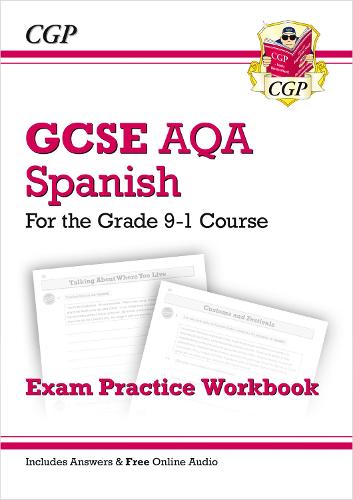 New GCSE Spanish AQA Exam Practice Workbook - for the Grade 9-1 Course (includes Answers)