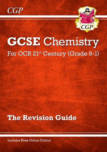 New Grade 9-1 GCSE Chemistry: OCR 21st Century Revision Guide with Online Edition