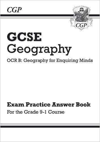 Grade 9-1 GCSE Geography OCR B: Geography for Enquiring Minds - Answers (for Workbook) (CGP GCSE Geography 9-1 Revision)