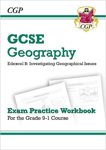 New Grade 9-1 GCSE Geography Edexcel B: Investigating Geographical Issues - Exam Practice Workbook