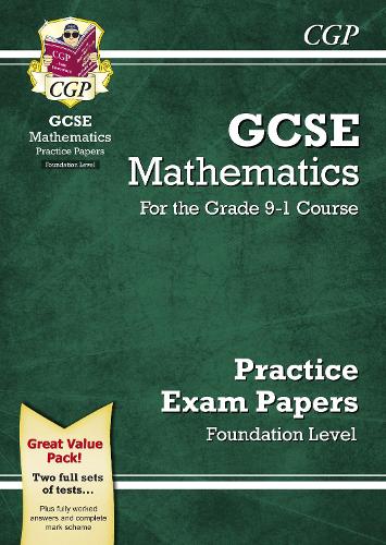 New GCSE Maths Practice Papers: Foundation - for the Grade 9-1 Course