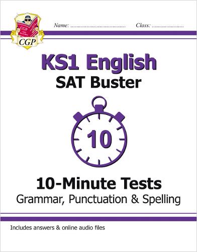 New KS1 English SAT Buster 10-Minute Tests: Grammar, Punctuation & Spelling (for the 2018 tests) (CGP KS1 English SATs)