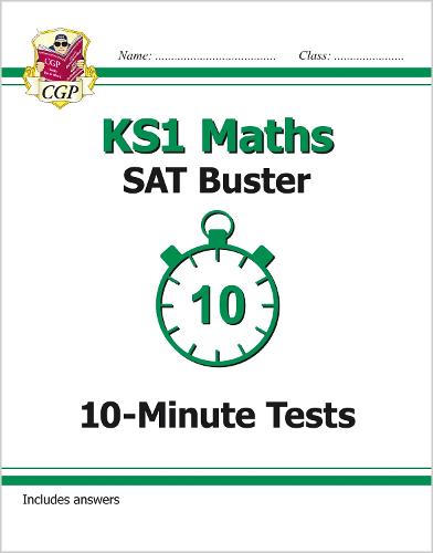 New KS1 Maths SAT Buster: 10-Minute Tests (for tests in 2018 and beyond) (CGP KS1 Maths SATs)