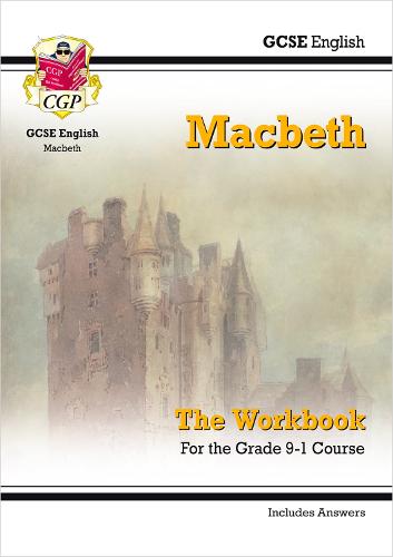 New Grade 9-1 GCSE English Shakespeare - Macbeth Workbook (includes Answers)