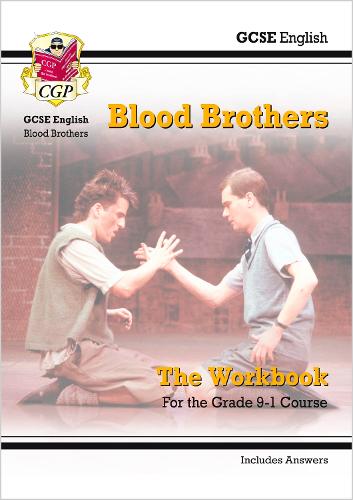 New Grade 9-1 GCSE English - Blood Brothers Workbook (includes Answers) (CGP GCSE English 9-1 Revision)