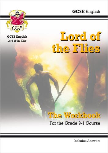 New Grade 9-1 GCSE English - Lord of the Flies Workbook (includes Answers) (CGP GCSE English 9-1 Revision)