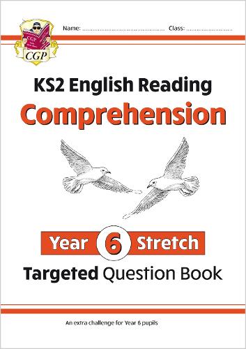 New KS2 English Targeted Question Book: Challenging Comprehension - Year 6 Stretch (with Answers)