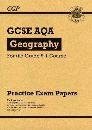 New GCSE Geography AQA Practice Papers - for the Grade 9-1 Course (CGP GCSE Geography 9-1 Revision)