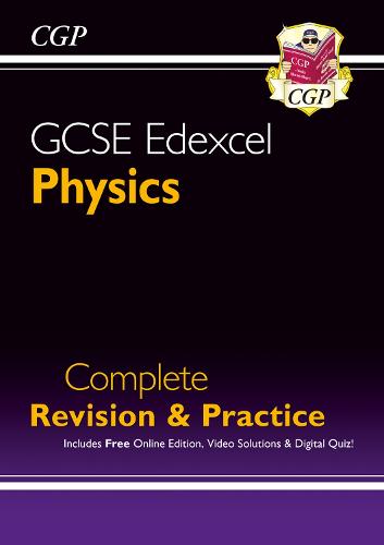 New Grade 9-1 GCSE Physics Edexcel Complete Revision & Practice with Online Edition (CGP GCSE Physics 9-1 Revision)