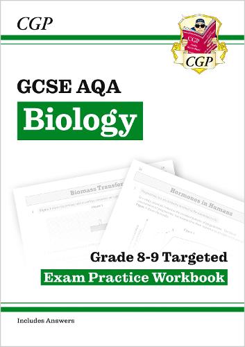 New GCSE Biology AQA Grade 8-9 Targeted Exam Practice Workbook (includes Answers) (CGP GCSE Biology 9-1 Revision)