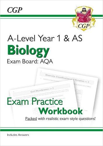 New A-Level Biology for 2018: AQA Year 1 & AS Exam Practice Workbook - includes Answers (CGP A-Level Biology)