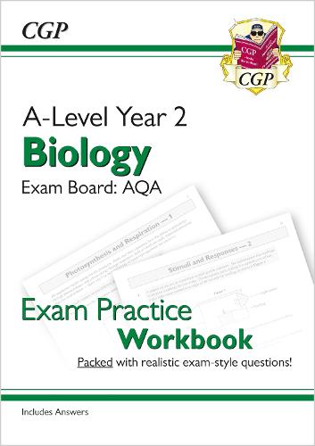 New A-Level Biology for 2018: AQA Year 2 Exam Practice Workbook - includes Answers (CGP A-Level Biology)