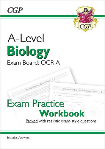 New A-Level Biology for 2018: OCR A Year 1 & 2 Exam Practice Workbook - includes Answers (CGP A-Level Biology)
