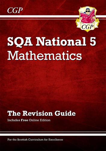 National 5 Maths: SQA Revision Guide with Online Edition (CGP Scottish Curriculum for Excellence)