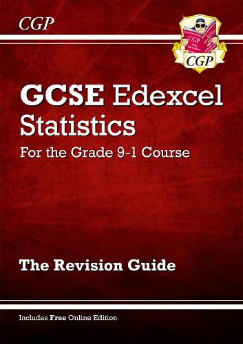 New GCSE Statistics Edexcel Revision Guide - for the Grade 9-1 Course (with Online Edition) (CGP GCSE Statistics 9-1 Revision)