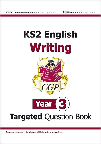 New KS2 English Writing Targeted Question Book - Year 3 (CGP KS2 English)