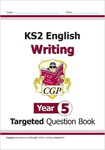 New KS2 English Writing Targeted Question Book - Year 5 (CGP KS2 English)