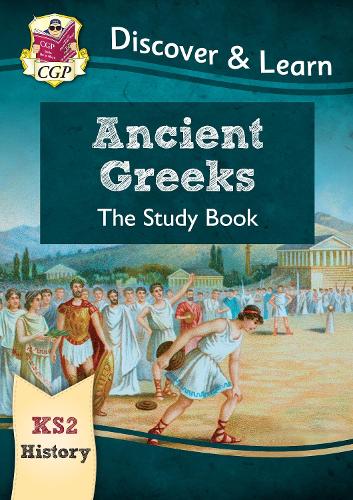 New KS2 Discover & Learn: History - Ancient Greeks Study Book (CGP KS2 History)
