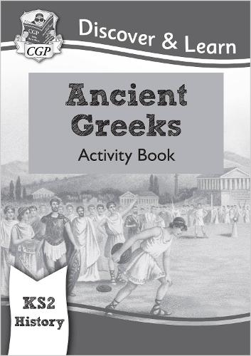 New KS2 Discover & Learn: History - Ancient Greeks Activity Book (CGP KS2 History)