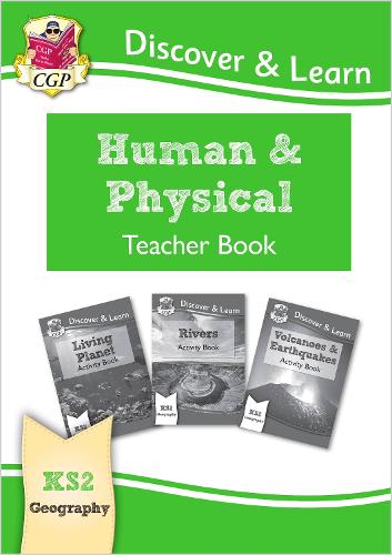 New KS2 Discover & Learn: Geography - Human and Physical Geography Teacher Book (CGP KS2 Geography)