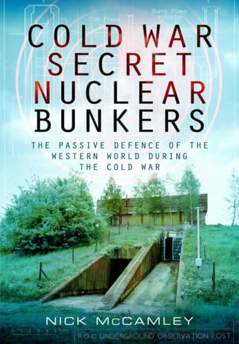 Cold War Secret Nuclear Bunkers