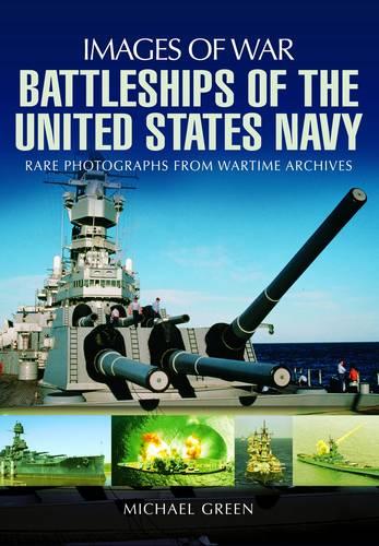 Battleships of the United States Navy (Images of War)