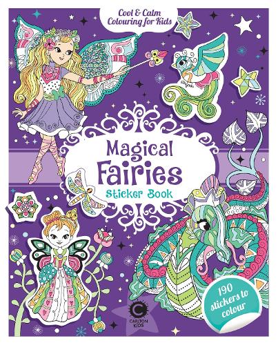 Cool and Calm Colouring Magical Fairies Sticker Book (Cool & Calm Colouring)