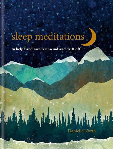 Sleep Meditations: to help tired minds unwind and drift off…