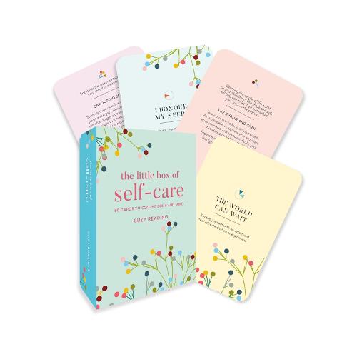 The Little Box of Self-care: 50 practices to soothe body and mind (Self-care with Suzy Reading)