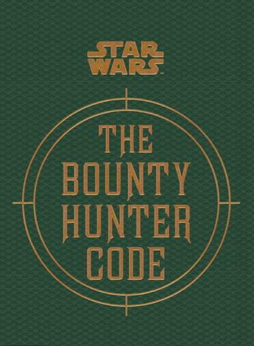 Star Wars - The Bounty Hunter Code (From the Files of Boba Fett) (Star Wars/Files of Boba Fett)