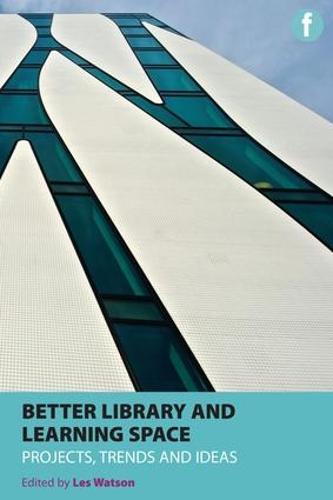 Better Library and Learning Space: Projects, trends, ideas