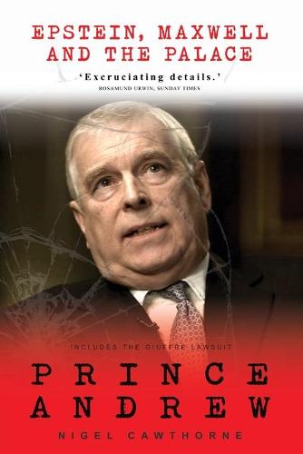 Prince Andrew: Epstein, Maxwell and the Palace