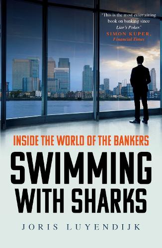 Swimming with Sharks: Inside the World of the Bankers