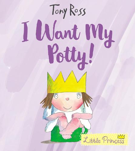 I Want My Potty! (Little Princess)