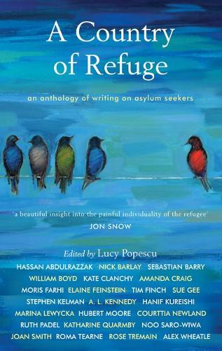 A Country of Refuge: An Anthology of Writing on Asylum Seekers