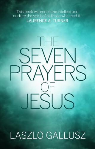 The Seven Prayers Of Jesus