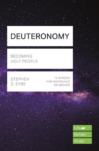 Deuteronomy (Lifebuilder Study Guides): Becoming Holy People (Lifebuilder Bible Study Guides)