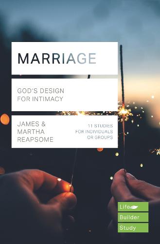 Marriage (Lifebuilder Study Guides): God's Design for Intimacy (Lifebuilder Bible Study Guides): 3