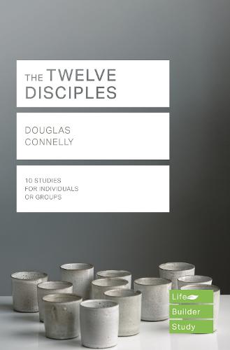 The Twelve Disciples (Lifebuilder Study Guides) (Lifebuilder Bible Study Guides)