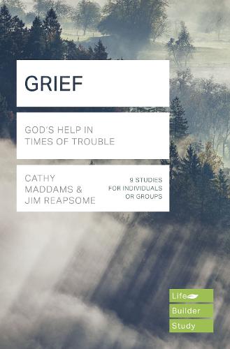Grief (Lifebuilder Study Guides): God's Help in Times of Sorrow (Lifebuilder Bible Study Guides)
