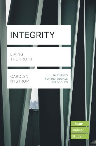 Integrity (Lifebuilder Study Guides): Living the Truth (Lifebuilder Bible Study Guides)