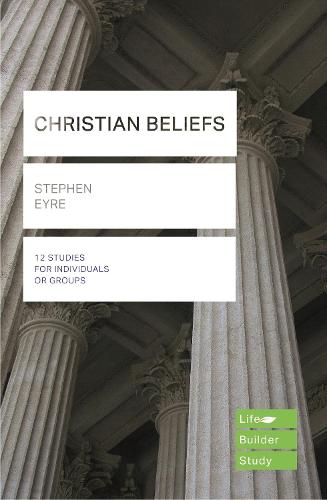 Christian Beliefs (Lifebuilder Study Guides) (Lifebuilder Bible Study Guides)