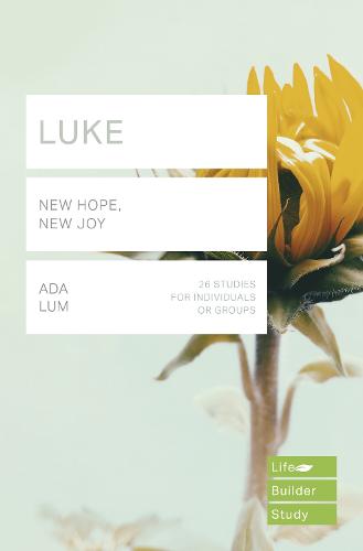 Luke (Lifebuilder Study Guides): New Hope, New Joy (Lifebuilder Bible Study Guides)