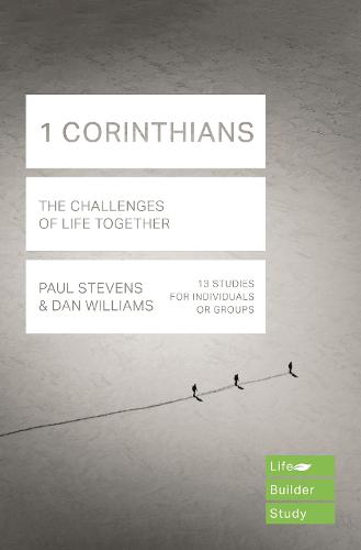 1 Corinthians (Lifebuilder Study Guides): The Challenges of Life Together (Lifebuilder Bible Study Guides)