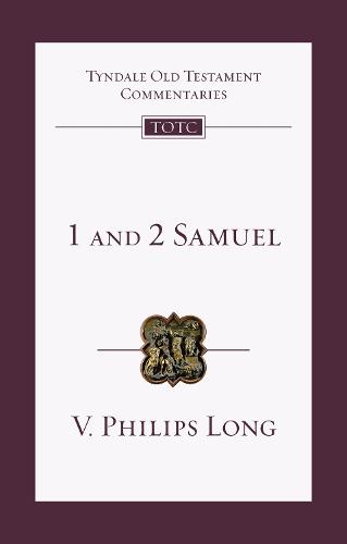 1 and 2 Samuel: An Introduction And Commentary (Tyndale Old Testament Commentary)
