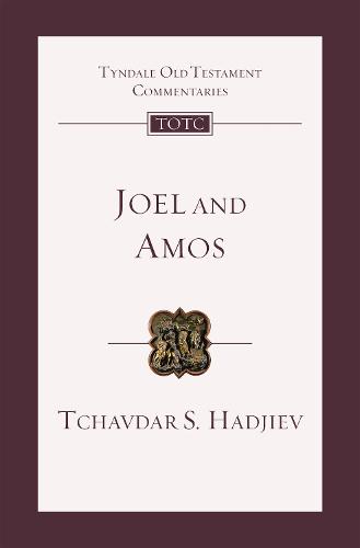 Joel and Amos: An Introduction And Commentary (Tyndale Old Testament Commentary)